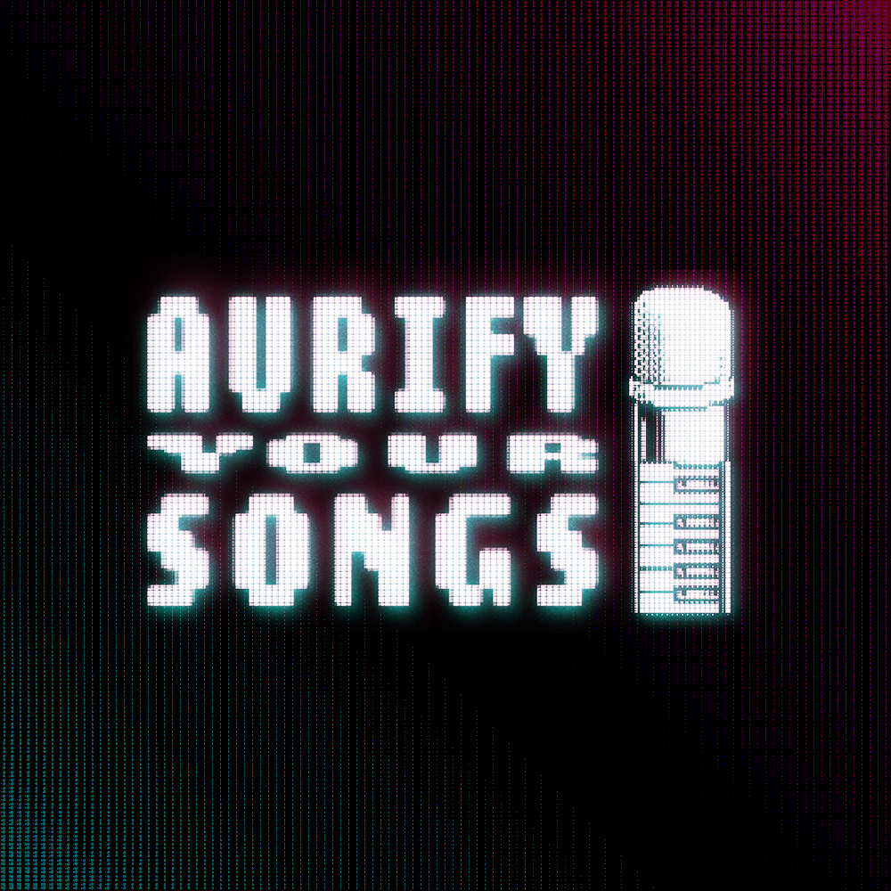 Aurify Your Songs